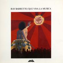 Ray Barretto: Que Viva La Música