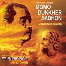 Debabrata Biswas: Momo Dukkher Sadhon