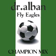 Dr. Alban: Fly Eagles (Champion Mix)