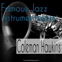 Coleman Hawkins: Famous Jazz Instrumentalists