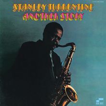 Stanley Turrentine: Another Story