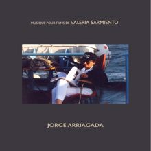Jorge Arriagada: Musique pour films de Valeria Sarmiento