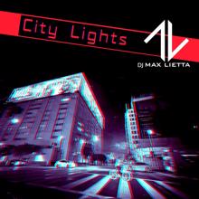 DJ Max Lietta: City Lights