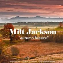 Milt Jackson: Autumn Breeze