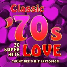 Count Dee's Hit Explosion: Classic 70s Love - 30 Super Hits