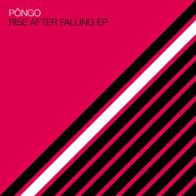 Pongo: Rise After Falling EP