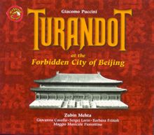 Zubin Mehta: Turandot/Act Three/Scene Two/Diecimila anni al nostro Imperatore!