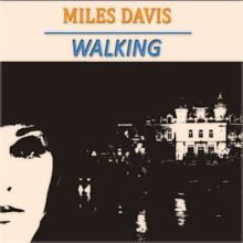 Miles Davis: Walking