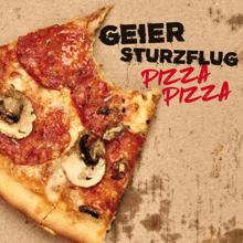 Geier Sturzflug: Pizza Pizza