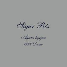 Sigur Rós: Ágætis byrjun (1998 Demo)