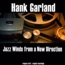 Hank Garland: Jazz Winds from a New Direction