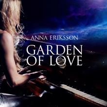 Anna Eriksson: Garden Of Love