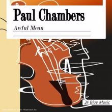 Paul Chambers: Paul Chambers: Awful Mean