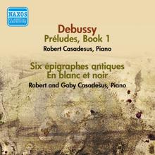 Gaby Casadesus: Debussy: Preludes, Book 1 / 6 Epigraphes Antiques / En Blanc Et Noir (Robert and Gaby Casadesus) (1956)