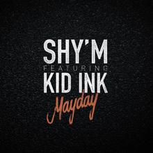 Shy'm: Mayday (feat. Kid Ink)