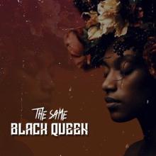 The Same: Black Queen