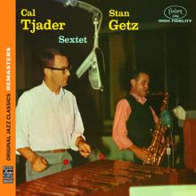 Stan Getz: Stan Getz/Cal Tjader Sextet [Original Jazz Classics Remasters]