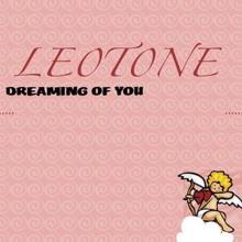 Leotone: Dreaming Of You[Original Mix]