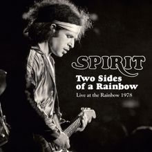 SPIRIT: Two Sides Of A Rainbow: Live At The Rainbow 1978