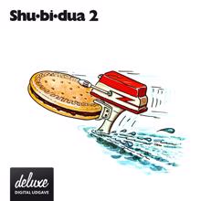 Shu-bi-dua: Shu-bi-dua 2 (Deluxe udgave)