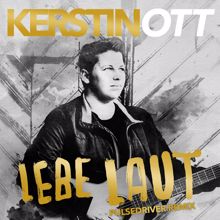 Kerstin Ott: Lebe laut (Pulsedriver Remix) (Lebe lautPulsedriver Remix)