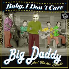 Big Daddy & Rockin' Combo: Baby, I Don't Care