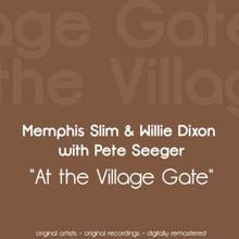 Memphis Slim & Willie Dixon with Pete Seeger: Wish Me Well (Live) [Remastered]