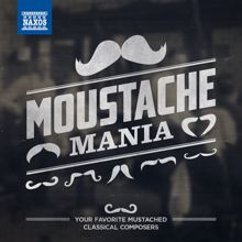 Various Artists: Moustache Mania: Your Favorite Mustached Classical Composers