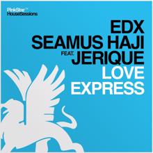 EDX & Seamus Haji feat. Jerique: Love Express