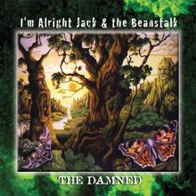 The Damned: I'm Alright Jack & the Beanstalk