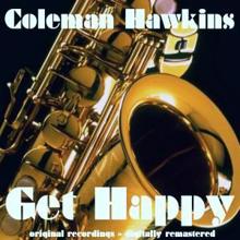 Coleman Hawkins: Get Happy