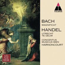 Nikolaus Harnoncourt: Bach, JS : Magnificat & Handel : Te Deum, 'Utrecht' (NOT TO BE SENT TO ITUNES)