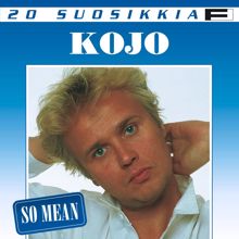 Kojo: 20 Suosikkia / So Mean