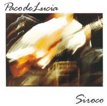 Paco de Lucía: Siroco