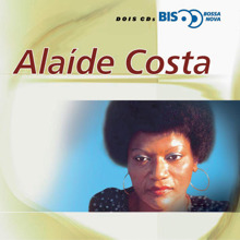 Alaíde Costa: Bis - Bossa Nova