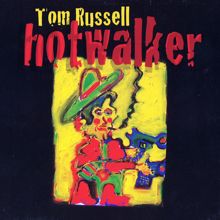 Tom Russell: Hotwalker