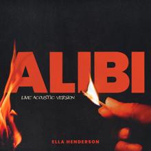 Ella Henderson: Alibi (Live Acoustic Version)