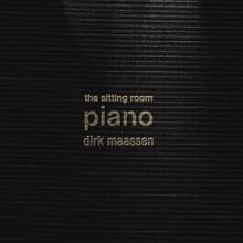 Dirk Maassen: The Sitting Room Piano (Chapter I)