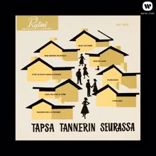 Tapio Rautavaara: Tapsa Tannerin seurassa