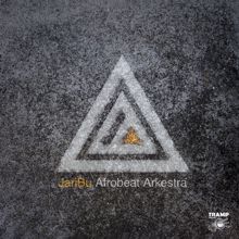 JariBu Afrobeat Arkestra: JariBu