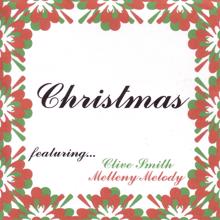 Various Artists: Christmas Featuring Clive Smith & Melleny Melody