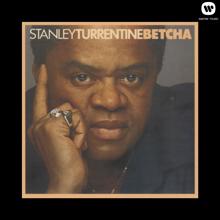 Stanley Turrentine: Betcha