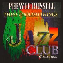 Pee Wee Russell: As Long As I Live (Remastered)