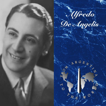 Alfredo De Angelis: From Argentina To The World