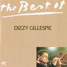 Dizzy Gillespie: The Best Of Dizzy Gillespie