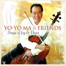 Yo-Yo Ma: Yo-Yo Ma & Friends: Songs of Joy & Peace