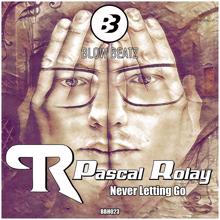 Pascal Rolay: Never Letting Go