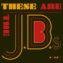 The J.B.'s: These Are The J.B.'s