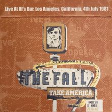 The Fall: Live At Al's Bar, Los Angeles, California, 4th July 1981