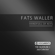 Fats Waller: The Silverline 1 - Handfull of Keys